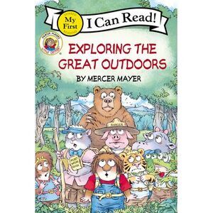 Little Critter: Exploring the Great Outdoors -- Mercer Mayer